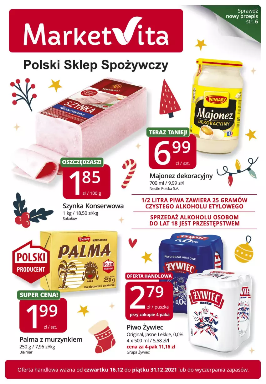 Gazetka promocyjna Market Vita - Gazetka promocyjna – Marketvita - ważna 16.12 do 31.12.2021 - strona 1 - produkty: Gin, Majonez, Margaryna, Palma, Piwo, Ser, Sok, Sokołów, Szynka, Szynka konserwowa