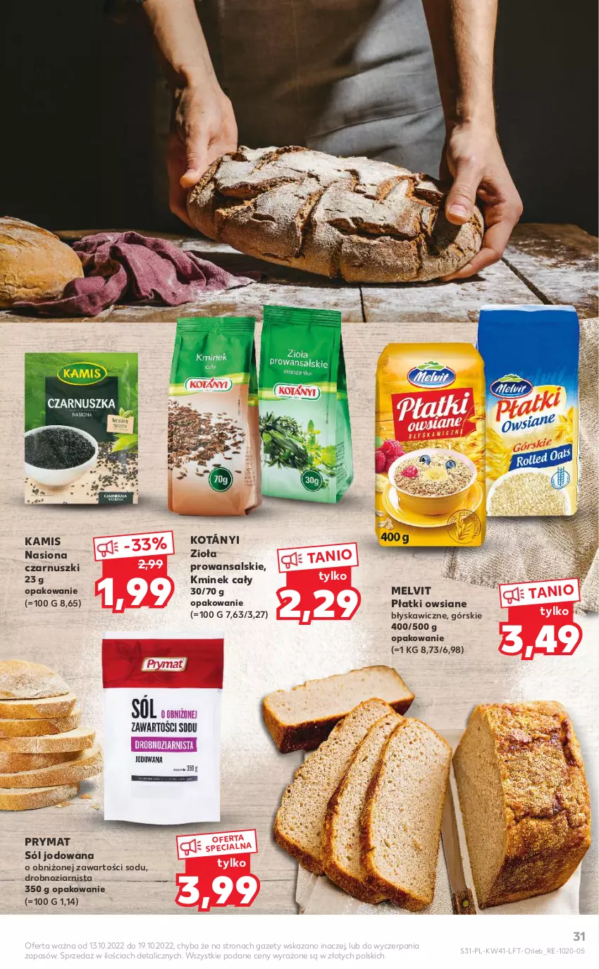 Gazetka promocyjna Kaufland - OFERTA TYGODNIA - ważna 13.10 do 19.10.2022 - strona 31 - produkty: Chleb, Kamis, Kminek, Kminek cały, Kotányi, Melvit, Płatki owsiane, Prymat, Sól