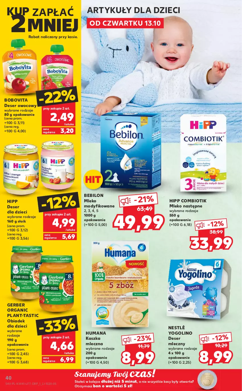 Gazetka promocyjna Kaufland - OFERTA TYGODNIA - ważna 13.10 do 19.10.2022 - strona 40 - produkty: BEBILON, BoboVita, Deser, Deser mleczny, Deser owocowy, Dzieci, Gerber, HiPP, Humana, Mleko, Mleko modyfikowane, Nestlé, O nas, Olej, Ser