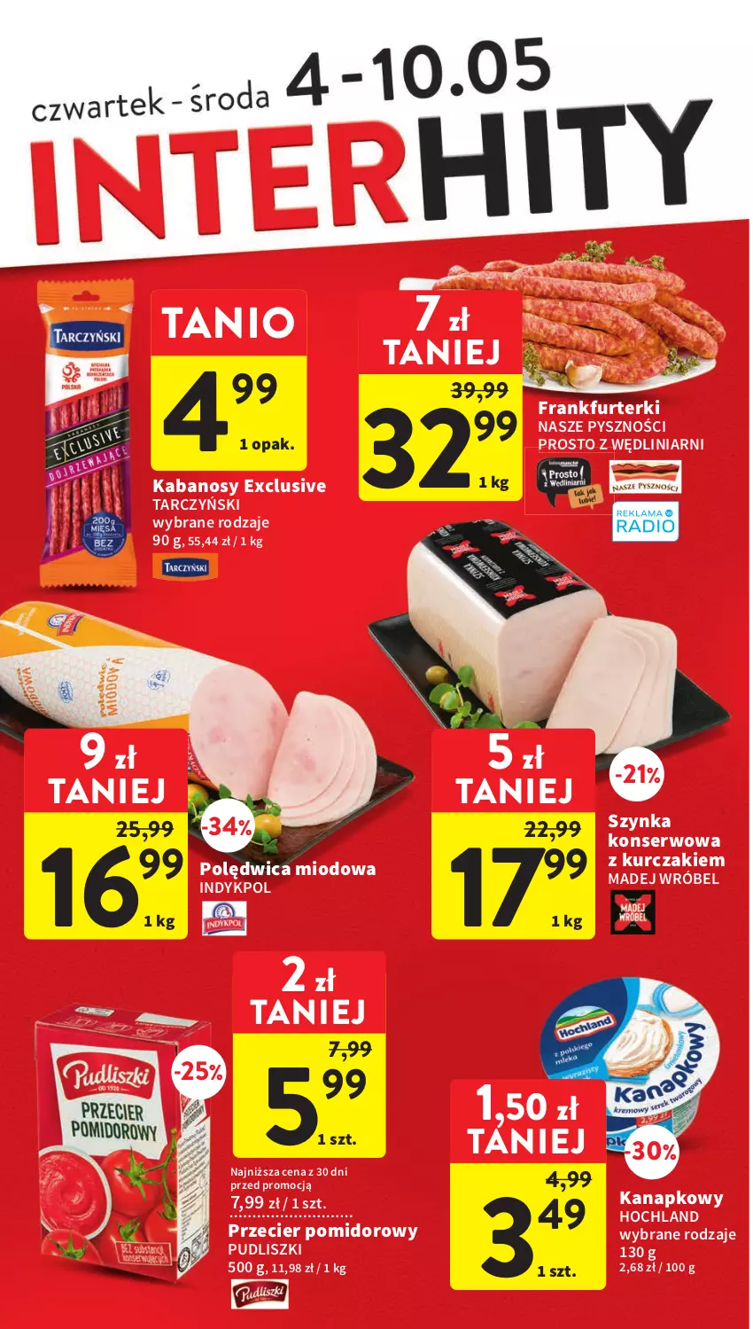 Gazetka promocyjna Intermarche - Gazetka Intermarche - ważna 04.05 do 10.05.2023 - strona 10 - produkty: Frankfurterki, Hochland, Kabanos, Kurczak, Madej Wróbel, Polędwica, Pudliszki, Ser, Szynka, Szynka konserwowa, Tarczyński