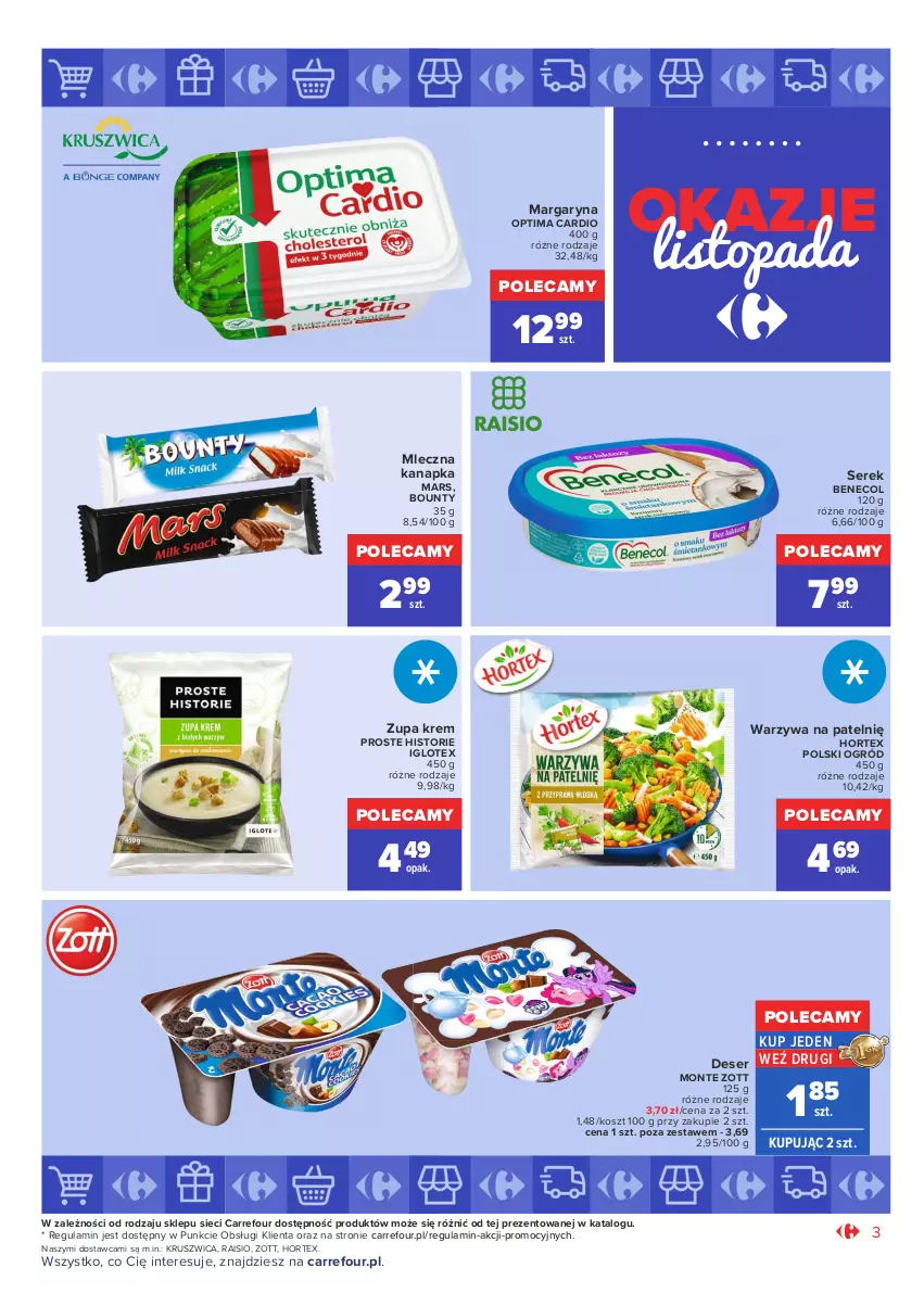 Gazetka promocyjna Carrefour - Gazetka Market Okazje listopada - ważna 02.11 do 30.11.2021 - strona 3 - produkty: Benecol, Bounty, Deser, Hortex, Kosz, Margaryna, Mars, Mleczna kanapka, Monte, Ogród, Optima, Optima Cardio, Ser, Serek, Top, Warzywa, Zott, Zupa