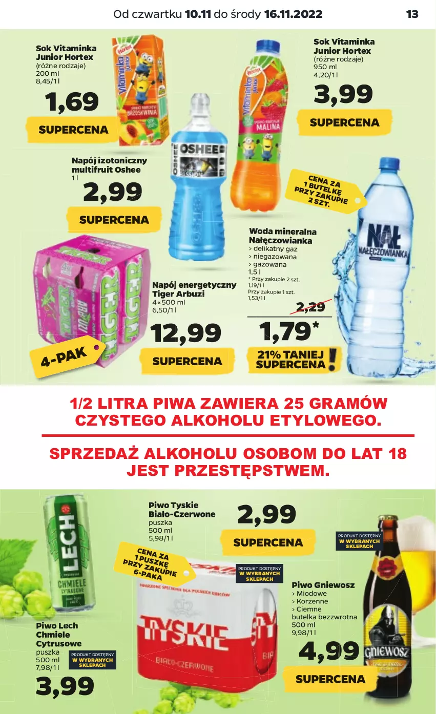 Gazetka promocyjna Netto - Artykuły spożywcze - ważna 10.11 do 16.11.2022 - strona 13 - produkty: Arbuz, Gra, Hortex, Inka, Nałęczowianka, Napój, Napój energetyczny, Napój izotoniczny, Oshee, Piwa, Piwo, Sok, Tiger, Tyskie, Woda, Woda mineralna