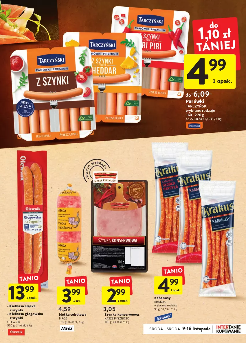 Gazetka promocyjna Intermarche - Gazetka Intermarche - ważna 09.11 do 15.11.2022 - strona 17 - produkty: Kabanos, Kiełbasa, Kiełbasa głogowska, Kiełbasa śląska, Krakus, Olewnik, Parówki, Ser, Szynka, Szynka konserwowa, Tarczyński, Top