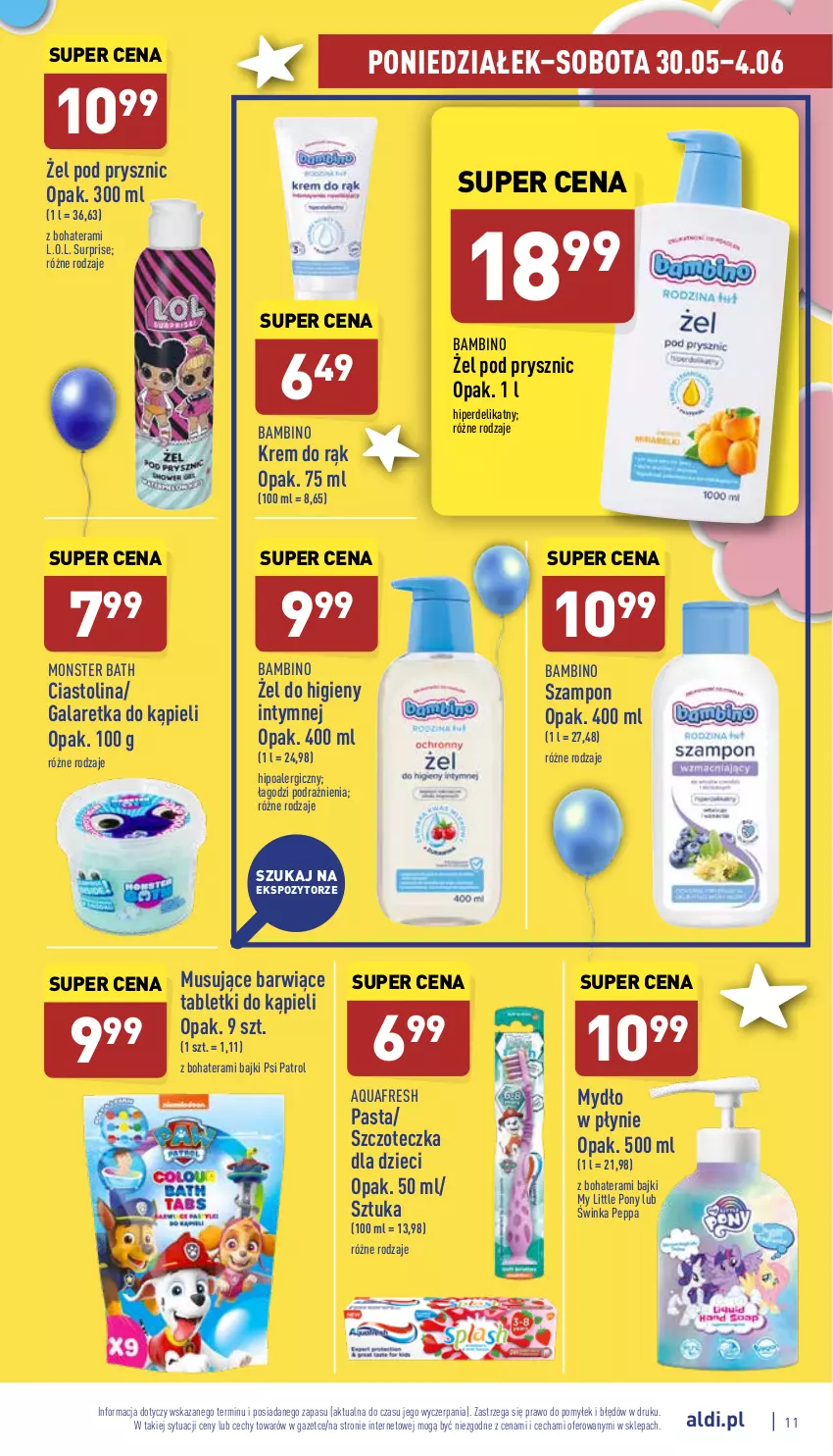 Gazetka promocyjna Aldi - Pełny katalog - ważna 30.05 do 04.06.2022 - strona 11 - produkty: Aquafresh, Dzieci, Gala, Galaretka, Inka, Krem do rąk, L.O.L., Mus, My Little Pony, Mydło, Mydło w płynie, Psi Patrol, Szampon, Szczoteczka, Tablet, Tera