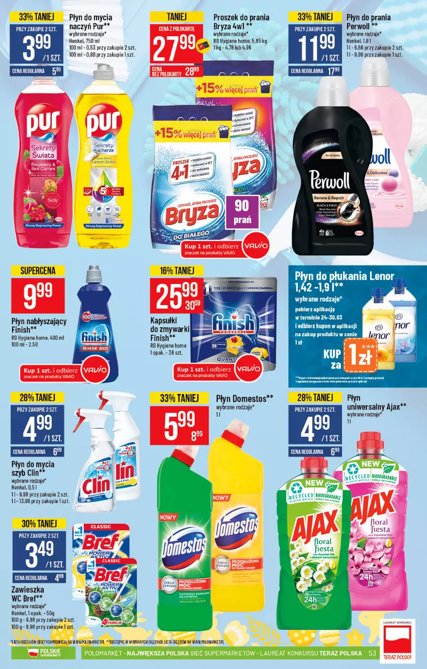 Gazetka promocyjna PoloMarket - Gazetka promocyjna  r - ważna 24.03 do 30.03.2021 - strona 53 - produkty: Ajax, Bref, Bryza, Clin, Domestos, Finish, Kret, Lenor, Perwoll, Płyn do mycia, Płyn do płukania, Płyn do prania, Proszek do prania, Pur, Tera