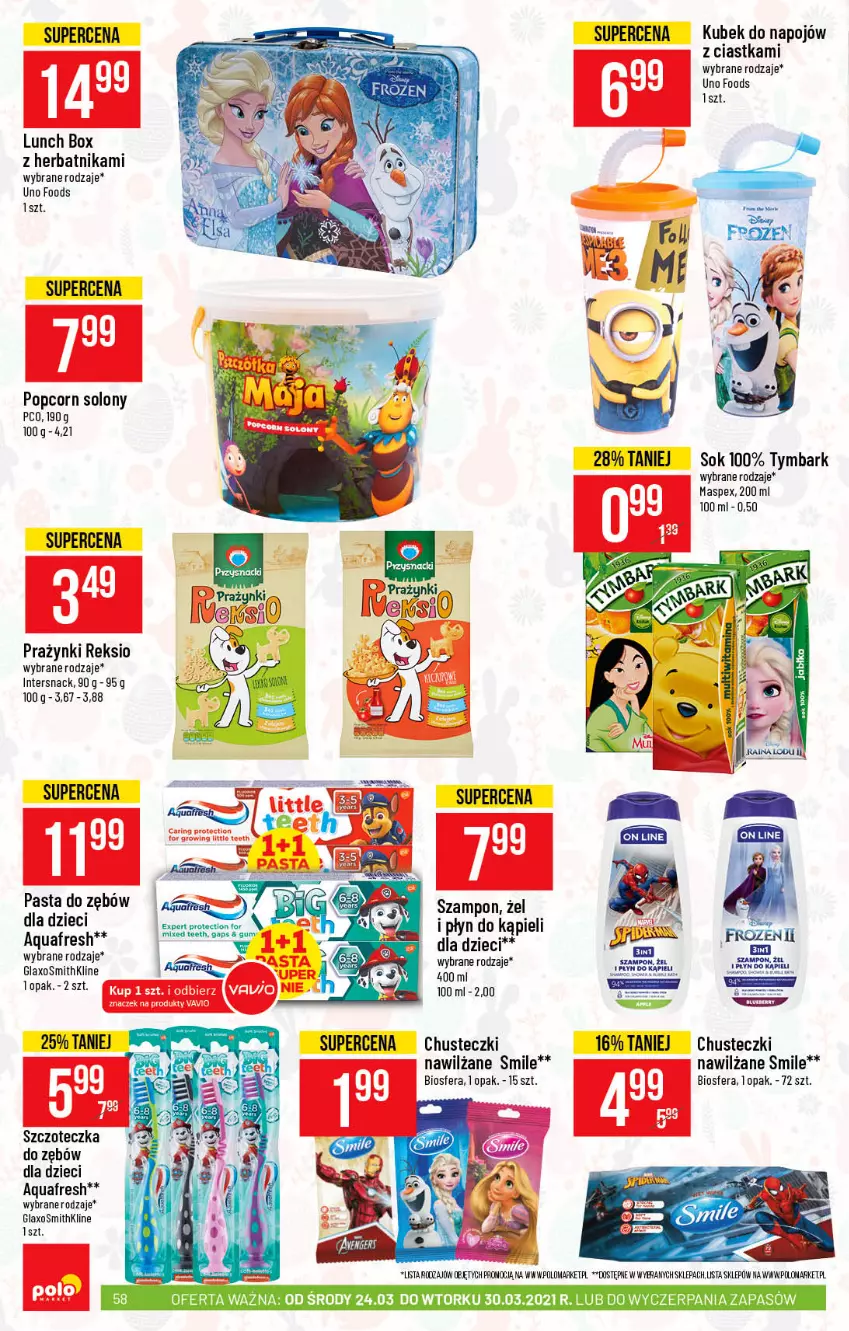 Gazetka promocyjna PoloMarket - Gazetka promocyjna  r - ważna 24.03 do 30.03.2021 - strona 58 - produkty: Aquafresh, Chusteczki, Ciastka, Dzieci, Kubek, Lunch box, Pasta do zębów, Płyn do kąpieli, Popcorn, Sok, Szampon, Szczoteczka, Tymbark