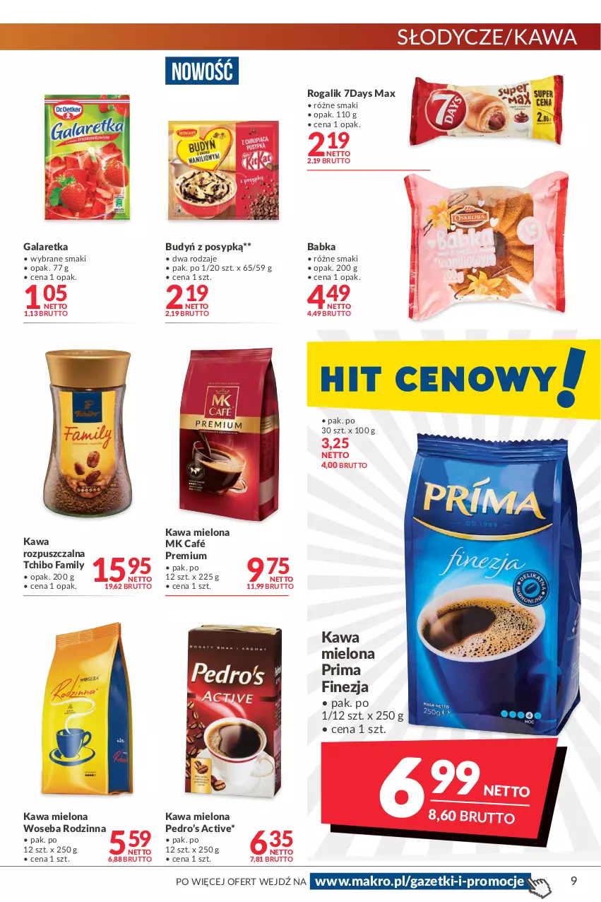 Gazetka promocyjna Makro - [Oferta promocyjna] Artykuły spożywcze i przemysłowe - ważna 14.06 do 27.06.2022 - strona 9 - produkty: Babka, Budyń, Fa, Gala, Galaretka, Kawa, Kawa mielona, Kawa rozpuszczalna, Prima, Rogal, Tchibo, Tchibo Family, Woseba