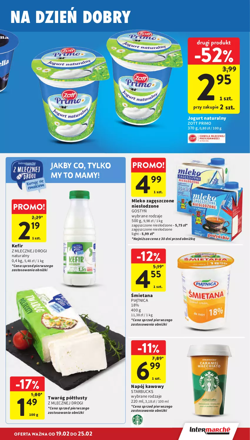 Gazetka promocyjna Intermarche - Gazetka Intermarche - ważna 19.02 do 25.02.2026 - strona 21 - produkty: Jogurt, Jogurt naturalny, Kefir, Mleko, Mleko zagęszczone, Napój, Piątnica, Twaróg, Twaróg półtłusty, Zott, Zott Primo