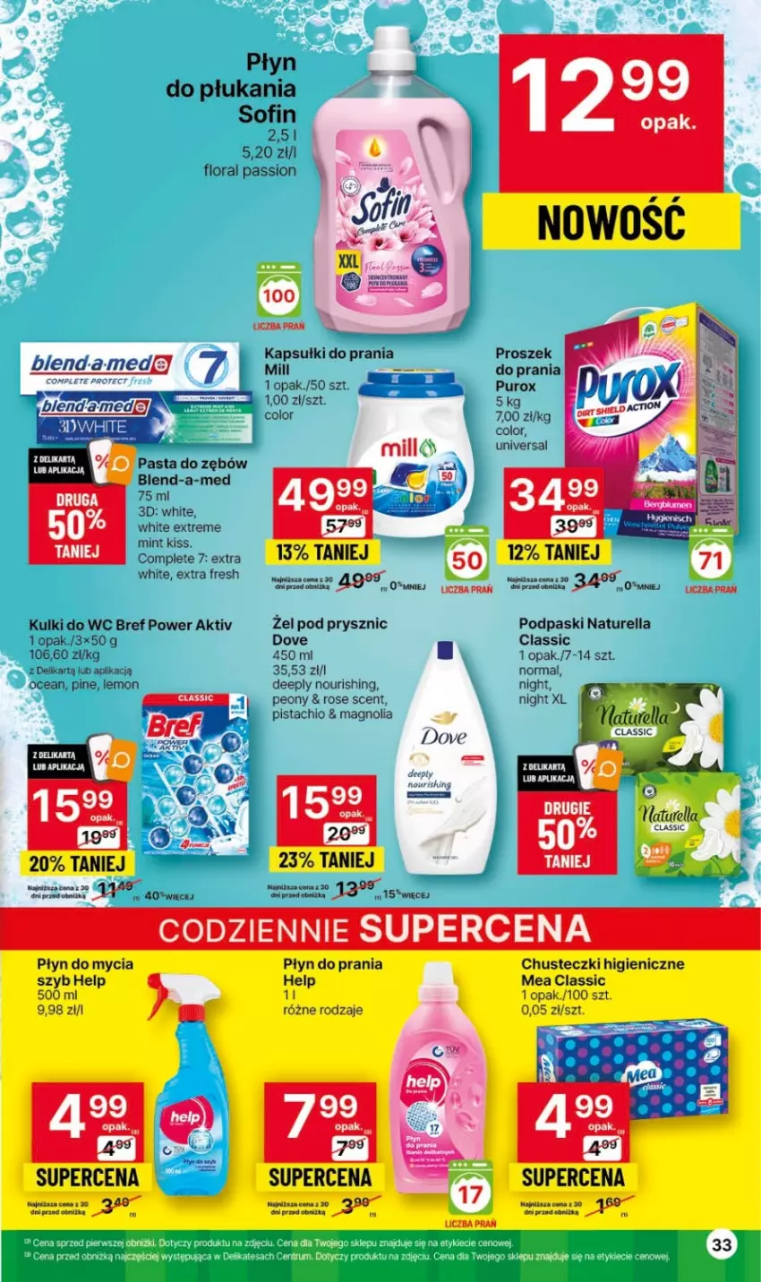 Gazetka promocyjna Delikatesy Centrum - Gazetka DC42 czw-sr - ważna 26.10 do 01.11.2023 - strona 33 - produkty: Blend-a-Med, Bref, Chusteczki, Dove, Flora, Kapsułki do prania, Kulki do wc, Naturell, Naturella, Pasta do zębów, Płyn do mycia, Płyn do płukania, Płyn do prania, Podpaski, Pur