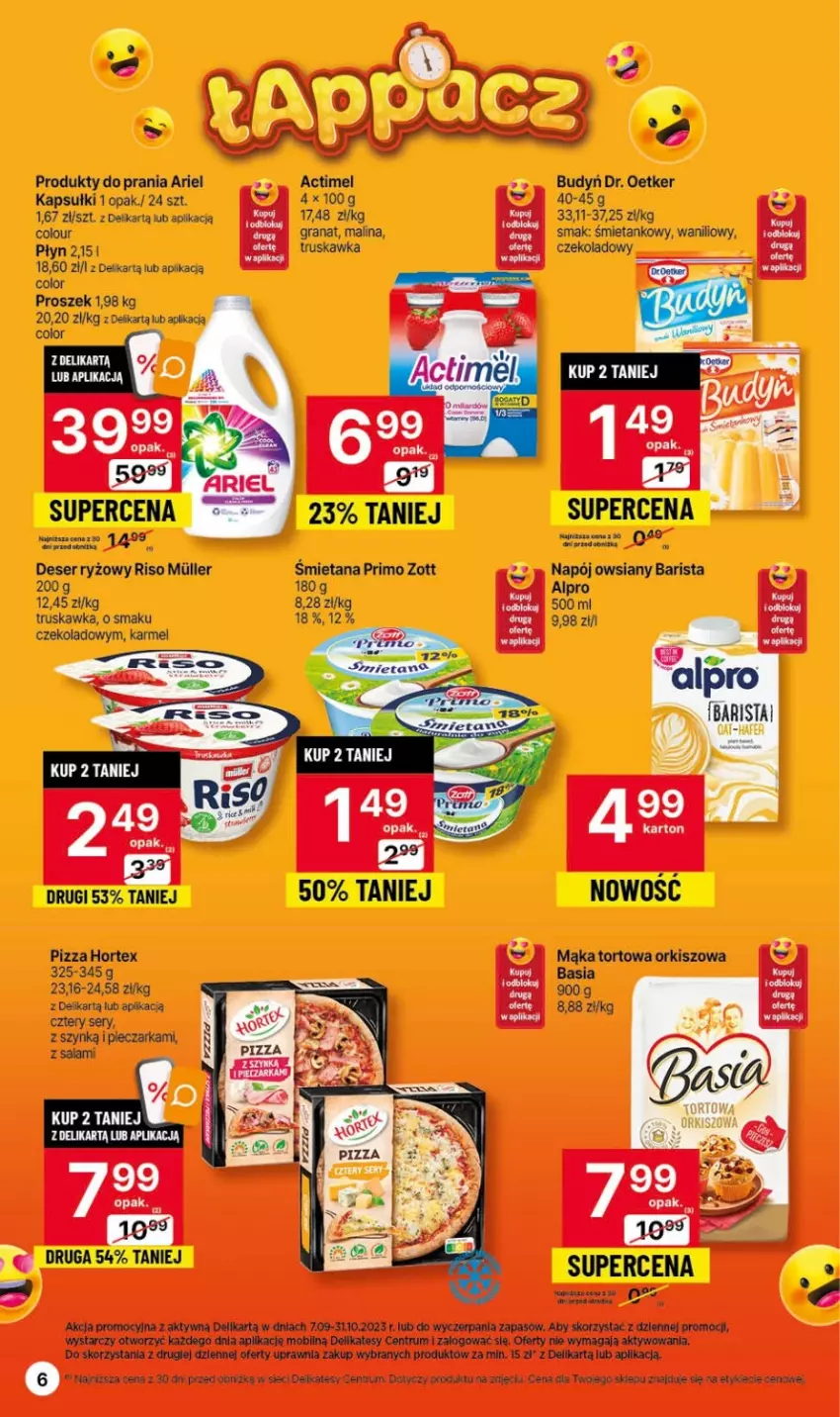 Gazetka promocyjna Delikatesy Centrum - Gazetka DC42 czw-sr - ważna 26.10 do 01.11.2023 - strona 6 - produkty: Actimel, Alpro, Ariel, Basia, Budyń, Dell, Deser, Dr. Oetker, Gra, Granat, Hortex, Mąka, Mąka tortowa, Mobil, Napój, Piec, Pieczarka, Pizza, Rum, Ryż, Salami, Ser, Zott