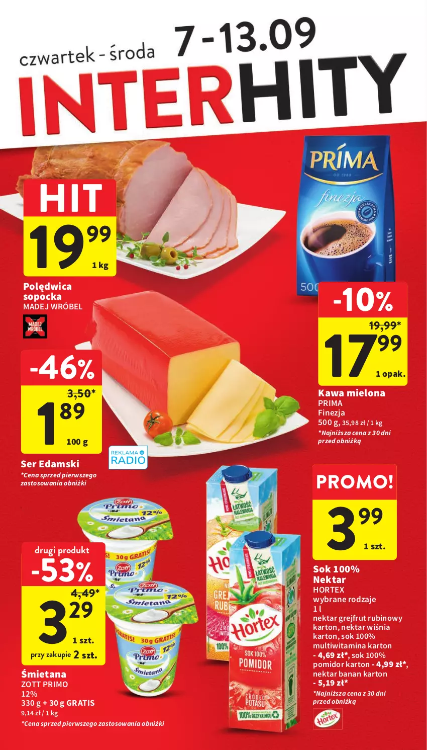 Gazetka promocyjna Intermarche - Gazetka Intermarche - ważna 07.09 do 13.09.2023 - strona 6 - produkty: Edam, Gra, Hortex, Kawa, Kawa mielona, Madej Wróbel, Nektar, Polędwica, Prima, Rubin, Ser, Sok, Zott, Zott Primo