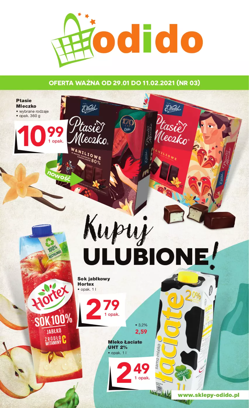 Gazetka promocyjna Odido - Kupuj ulubione - ważna 29.01 do 11.02.2021 - strona 1 - produkty: Hortex, Mleczko, Mleko, Ptasie mleczko, Sok, Sok jabłkowy