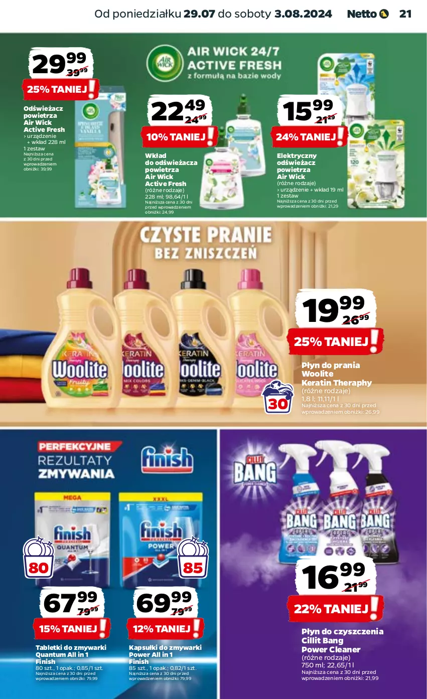 Gazetka promocyjna Netto - Artykuły spożywcze - ważna 29.07 do 03.08.2024 - strona 21 - produkty: Air Wick, Cillit Bang, Finish, Odświeżacz powietrza, Płyn do prania, Tablet, Tabletki do zmywarki, Woolite, Zmywarki