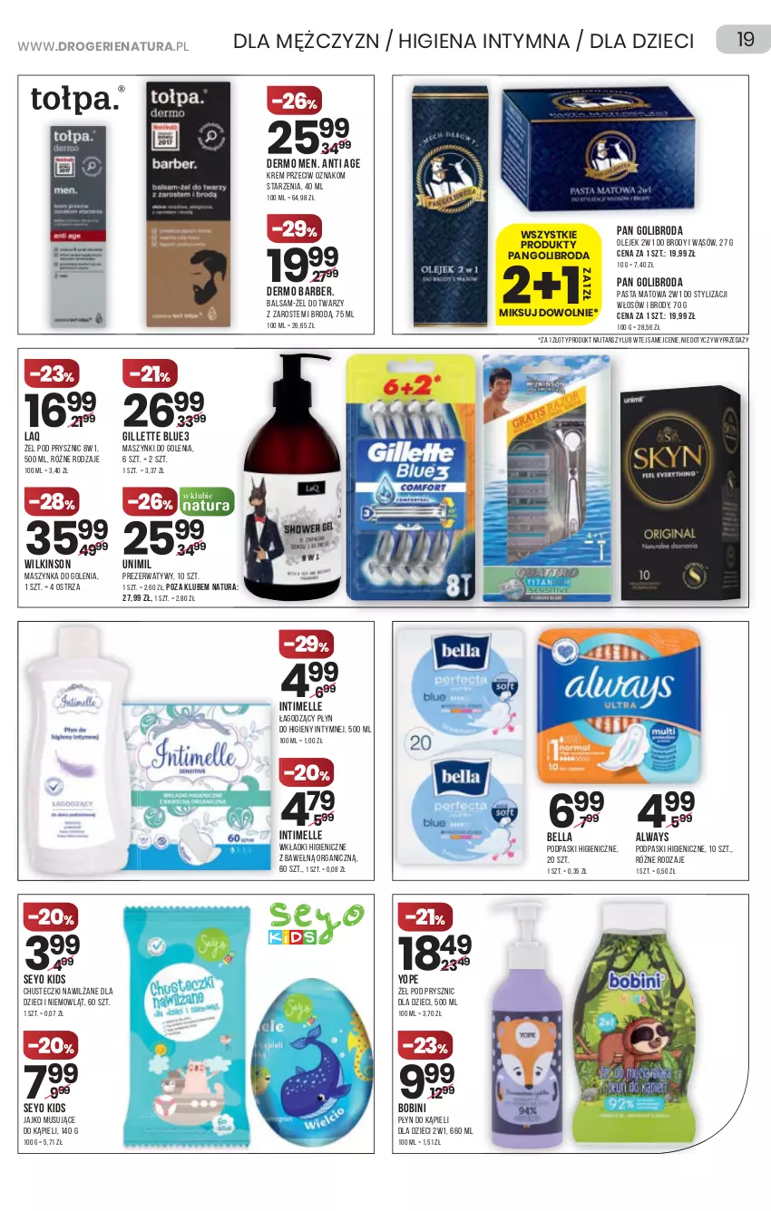 Gazetka promocyjna Drogerie Natura - Gazetka Drogerie Natura - ważna 02.12 do 15.12.2021 - strona 19 - produkty: Always, Bell, Bella, Chusteczki, Dzieci, Gillette, Maszynka, Maszynka do golenia, Mus, Olej, Płyn do kąpieli, Podpaski, Prezerwatyw, Szynka, Unimil, Wkładki, Yope