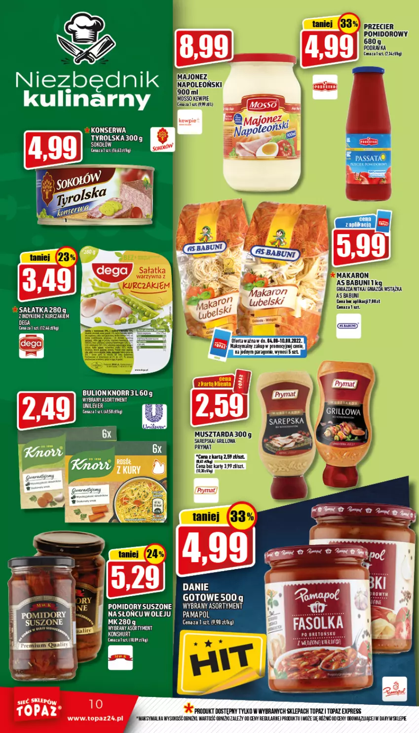 Gazetka promocyjna Topaz - Gazetka - ważna 04.08 do 10.08.2022 - strona 10 - produkty: Bulion, Dega, Grill, Knorr, Kurczak, Lion, Mus, Musztarda, Olej, Pomidory, Prymat, Rosół, Sałat, Sałatka, Sok, Top