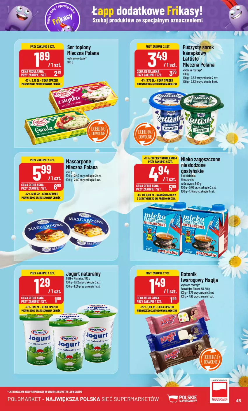 Gazetka promocyjna PoloMarket - Gazetka pomocyjna - ważna 28.08 do 03.09.2024 - strona 43 - produkty: Baton, Batonik twarogowy, Jogurt, Jogurt naturalny, LANA, Laur, Magija, Mascarpone, Mleko, Mleko zagęszczone, Ser, Ser topiony, Tera, Tonik, Top