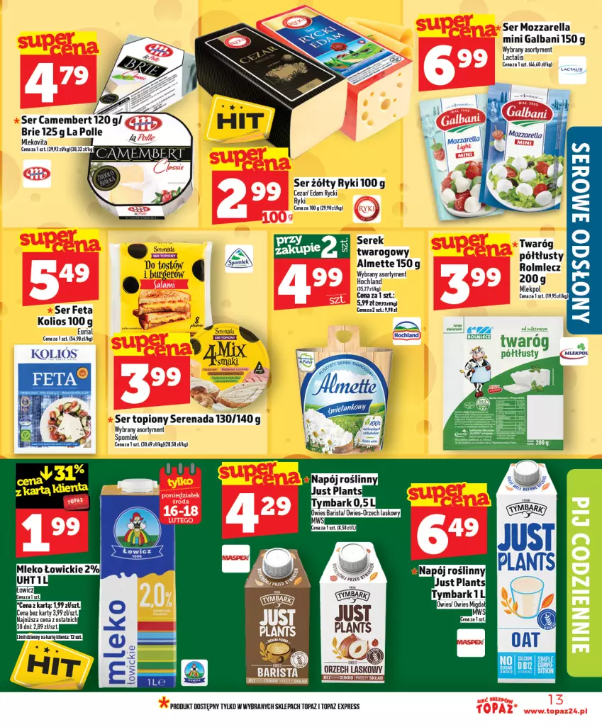 Gazetka promocyjna Topaz - Gazetka - ważna 12.02 do 18.02.2026 - strona 13 - produkty: Brie, Camembert, Edam, Feta, Galbani, Miecz, Mleko, Mozzarella, Ser, Ser topiony, Serek, Top, Twaróg