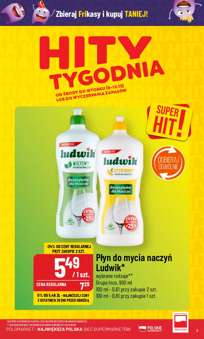 Gazetka promocyjna PoloMarket - Gazetka pomocyjna - ważna 06.12 do 12.12.2023 - strona 3 - produkty: Do mycia naczyń, Ludwik, Płyn do mycia, Płyn do mycia naczyń