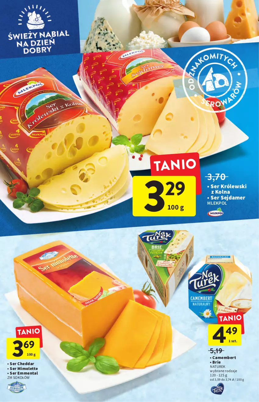 Gazetka promocyjna Intermarche - ważna 30.06 do 06.07.2022 - strona 20 - produkty: Brie, Camembert, Cheddar, Emmental, Królewski, Mimolette, NaTurek, Sejdamer, Ser, Sok, Sokołów