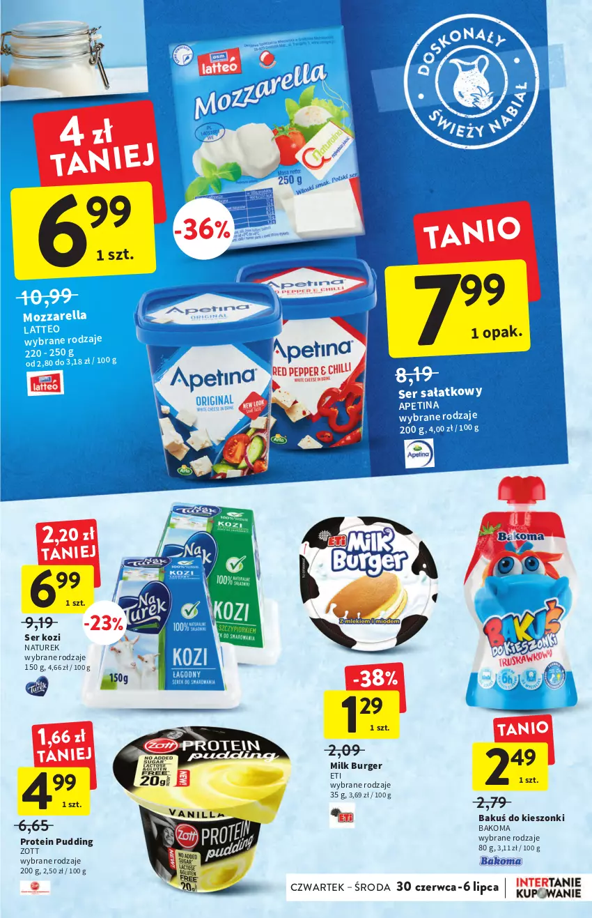 Gazetka promocyjna Intermarche - ważna 30.06 do 06.07.2022 - strona 21 - produkty: Bakoma, Burger, Mozzarella, NaTurek, Pudding, Sałat, Ser, Ser kozi, Zott