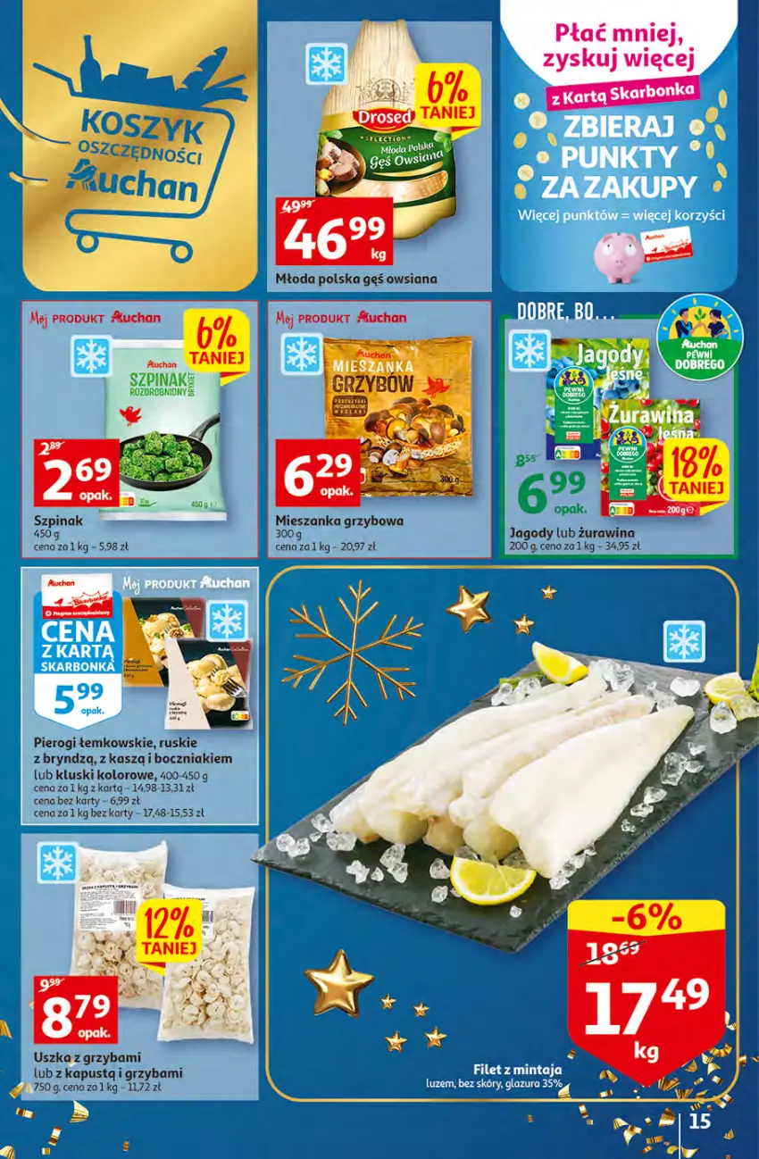 Gazetka promocyjna Auchan - Gazetka Magia Świąt Auchan Hipermarket - ważna 08.12 do 14.12.2022 - strona 15 - produkty: Boczniak, Gęś owsiana, Jagody, Kapustą, Pierogi, Szpinak