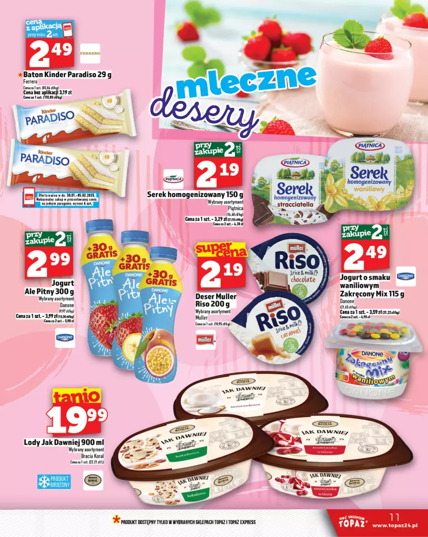 Gazetka promocyjna Topaz - Gazetka - ważna 30.01 do 05.02.2025 - strona 11 - produkty: Baton, Danone, Deser, Fa, Ferrero, Jogurt, Kinder, Lody, Piątnica, Ser, Serek, Serek homogenizowany, Top