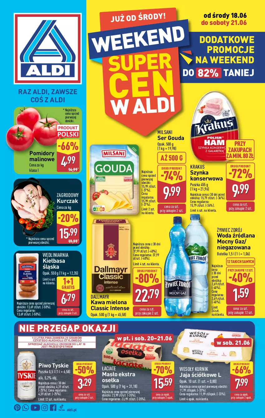 Gazetka promocyjna Aldi - Oferta weekendowa - ważna 18.06 do 21.06.2025 - strona 1 - produkty: Dallmayr, Gouda, Gra, Jaja, Kawa, Kawa mielona, Kiełbasa, Kiełbasa śląska, Krakus, Kurczak, LANA, Masło, Piwa, Piwo, Pomidory, Ser, Szynka, Szynka konserwowa, Tyskie, Woda