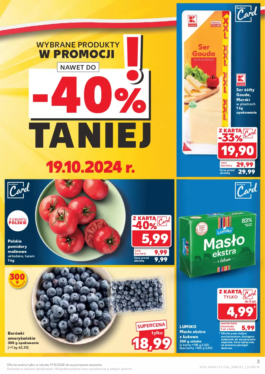 Gazetka promocyjna Kaufland - Gazetka tygodnia - ważna 17.10 do 23.10.2024 - strona 3 - produkty: Gouda, Grunt, Masło, Pomidory, Ser