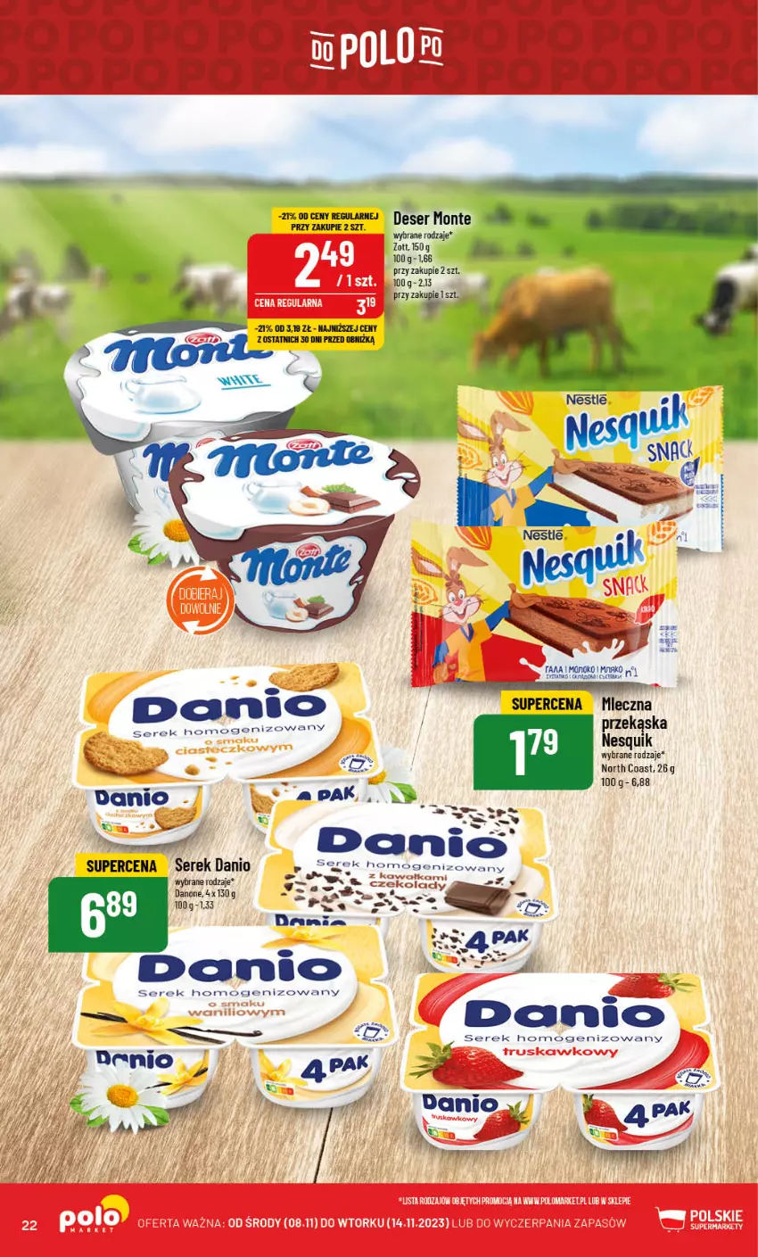 Gazetka promocyjna PoloMarket - Gazetka pomocyjna - ważna 08.11 do 14.11.2023 - strona 22 - produkty: Danio, Danone, Deser, Monte, Nesquik, Ser, Serek, Serek homogenizowany, Zott