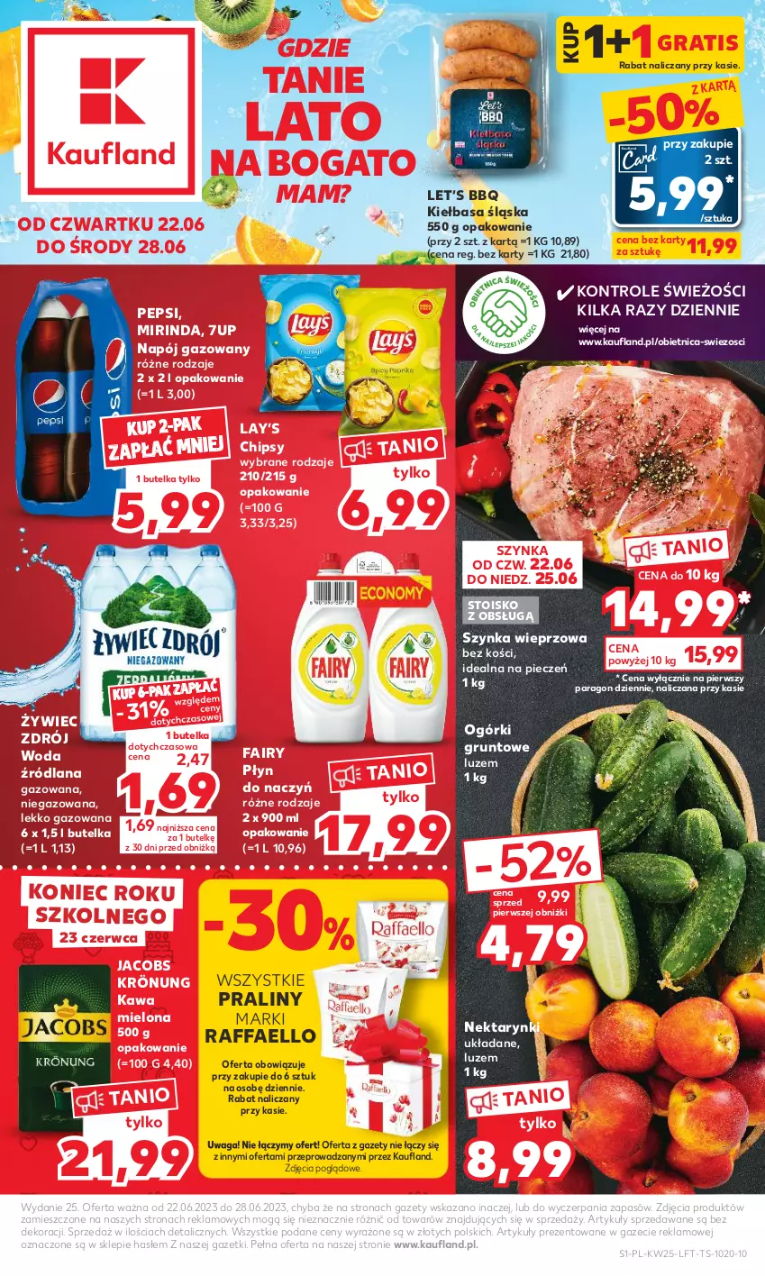 Gazetka promocyjna Kaufland - Gazetka tygodnia - ważna 22.06 do 28.06.2023 - strona 1 - produkty: 7up, Chipsy, Fa, Fairy, Gra, Grunt, Jacobs, Jacobs Krönung, Kawa, Kawa mielona, Kiełbasa, Kiełbasa śląska, LANA, Lay’s, Mirinda, Napój, Napój gazowany, Nektar, Pepsi, Piec, Praliny, Raffaello, Szynka, Szynka wieprzowa, Waga, Woda