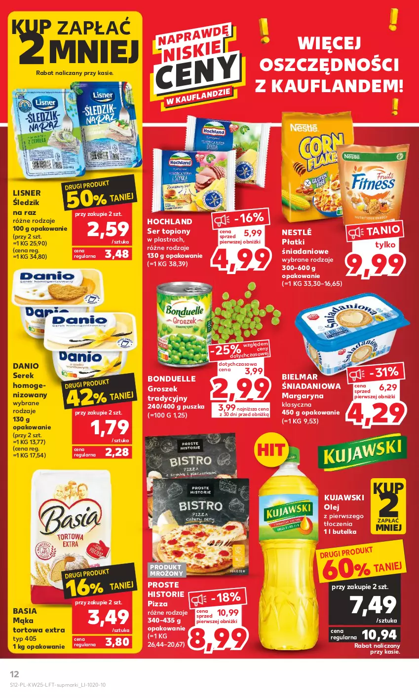 Gazetka promocyjna Kaufland - Gazetka tygodnia - ważna 22.06 do 28.06.2023 - strona 12 - produkty: Basia, Bonduelle, Danio, Groszek, Hochland, Kujawski, Lisner, Mąka, Mąka tortowa, Margaryna, Nestlé, Olej, Pizza, Ser, Ser topiony, Serek, Serek homogenizowany, Top