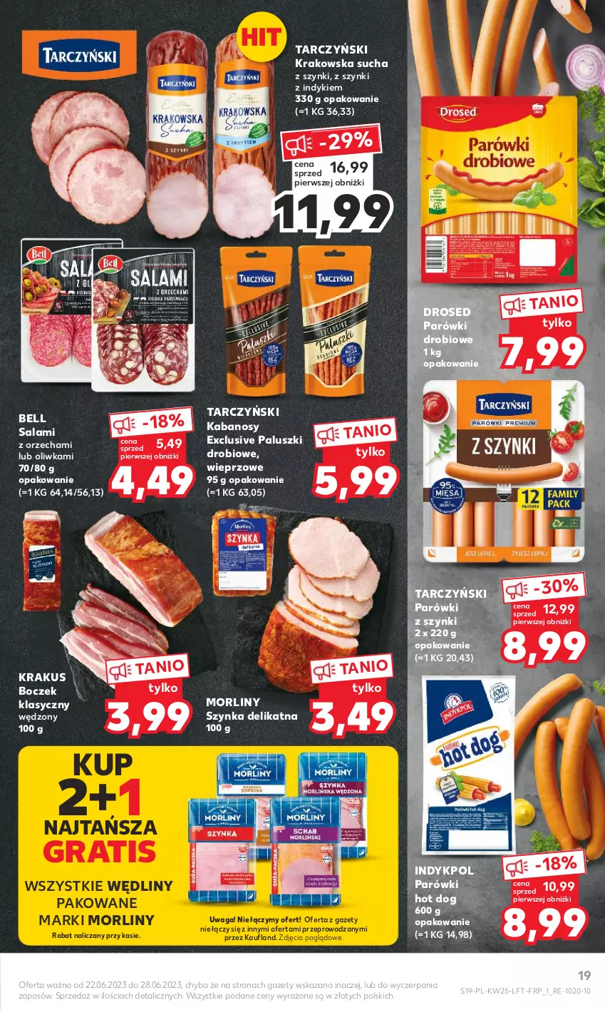 Gazetka promocyjna Kaufland - Gazetka tygodnia - ważna 22.06 do 28.06.2023 - strona 19 - produkty: Bell, Boczek, Gra, Hot dog, Kabanos, Krakus, Morliny, Parówki, Parówki hot dog, Parówki z szynki, Salami, Szynka, Tarczyński, Waga