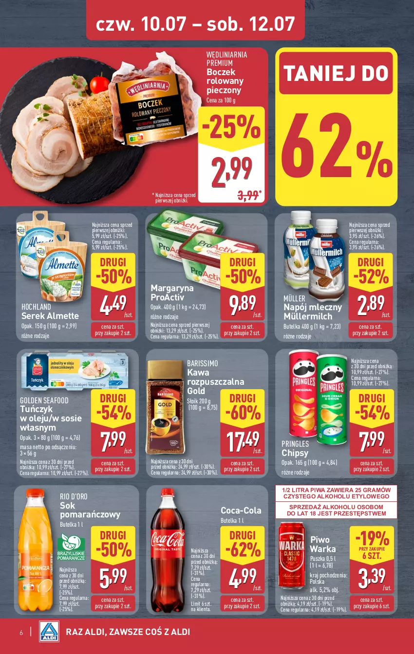 Gazetka promocyjna Aldi - Oferta weekendowa - ważna 10.07 do 12.07.2025 - strona 6 - produkty: Almette, Boczek, Chipsy, Coca-Cola, Golden Seafood, Gra, Hochland, Kawa, Kawa rozpuszczalna, Margaryna, Müller, Müllermilch, Napój, Napój mleczny, Olej, Piec, Piwa, Piwo, Pringles, Ser, Serek, Sok, Sok pomarańczowy, Sos, Tuńczyk, Warka