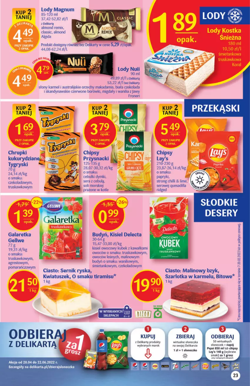 Gazetka promocyjna Delikatesy Centrum - Gazetka DC16 - ważna 28.04 do 04.05.2022 - strona 23 - produkty: Algida, Budyń, Chipsy, Chrupki, Czekolada, Delecta, Gala, Galaretka, Gres, Gry, Kawa, Kisiel, Kubek, LG, Lody, Migdały, Napój, Pepsi, Przysnacki, Ser, Szarlotka, Tusz