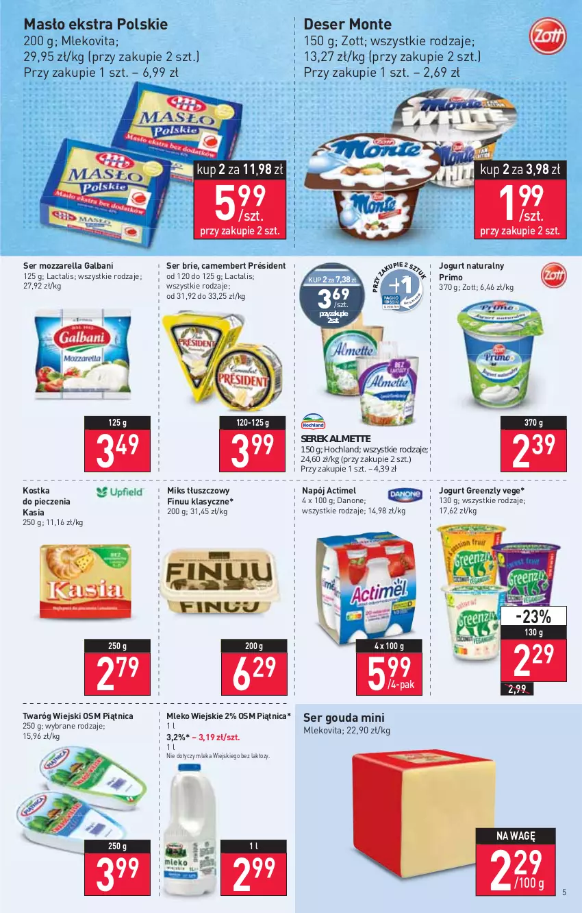 Gazetka promocyjna Stokrotka - Market - ważna 20.01 do 26.01.2022 - strona 5 - produkty: Actimel, Almette, Brie, Camembert, Danone, Deser, Finuu, Galbani, Gouda, Hochland, Jogurt, Jogurt naturalny, Kasia, Kostka do pieczenia, Masło, Miks tłuszczowy, Mleko, Mlekovita, Monte, Mozzarella, Napój, Piątnica, Piec, Président, Ser, Serek, Twaróg, Zott