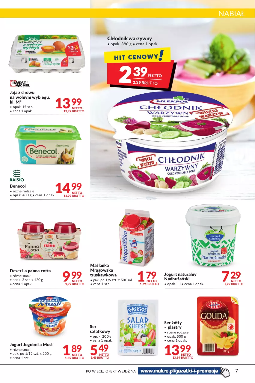 Gazetka promocyjna Makro - [Oferta promocyjna] Artykuły spożywcze i przemysłowe - ważna 31.05 do 13.06.2022 - strona 7 - produkty: Bell, Bella, Benecol, Deser, Jaja, Jogobella, Jogurt, Jogurt naturalny, Maślanka, Mus, Panna cotta, Sałat, Ser