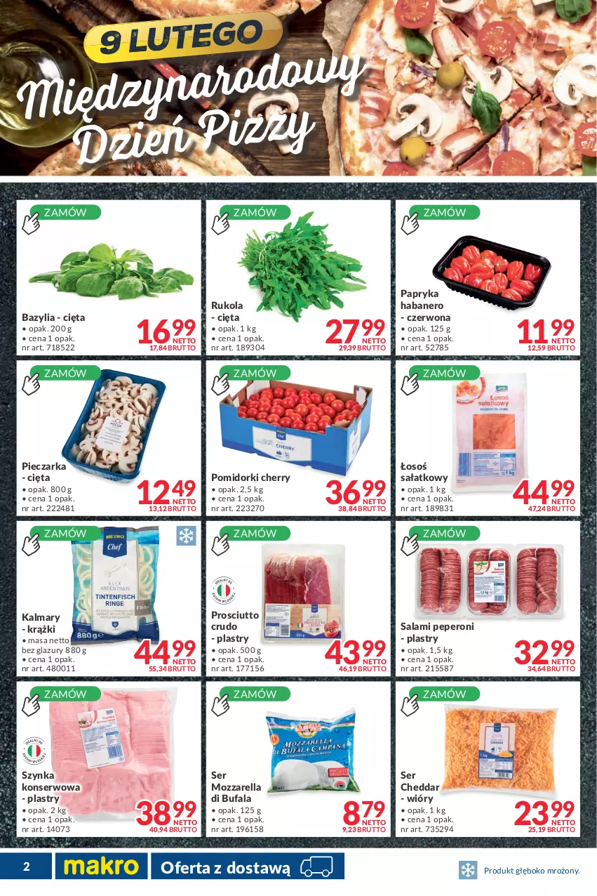 Gazetka promocyjna Makro - [Oferta promocyjna] Dostawy - ważna 07.01 do 07.02.2022 - strona 2 - produkty: Bazyl, Bazylia, Cheddar, Fa, Kalmar, Kalmary, Lazur, Mozzarella, Papryka, Piec, Pieczarka, Pomidorki, Prosciutto, Rukola, Salami, Sałat, Ser, Szynka, Szynka konserwowa