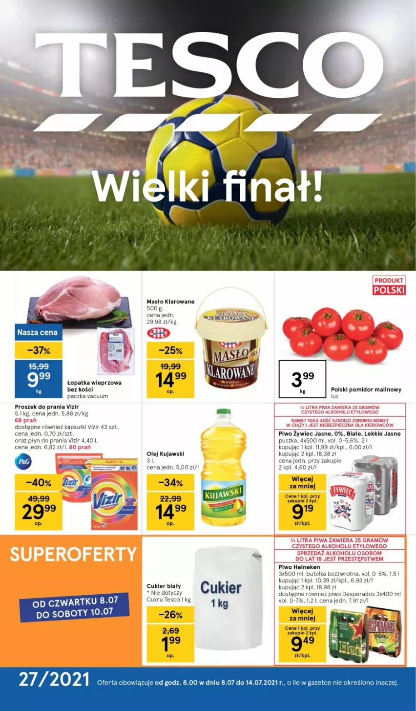 Gazetka promocyjna Tesco - Tesco gazetka - przyszły tydzień - ważna 08.07 do 14.07.2021 - strona 1 - produkty: Cukier, Desperados, Heineken, Kujawski, Masło, Masło klarowane, Olej, Piwo, Płyn do prania, Pomidor malinowy, Rosie, Vizir