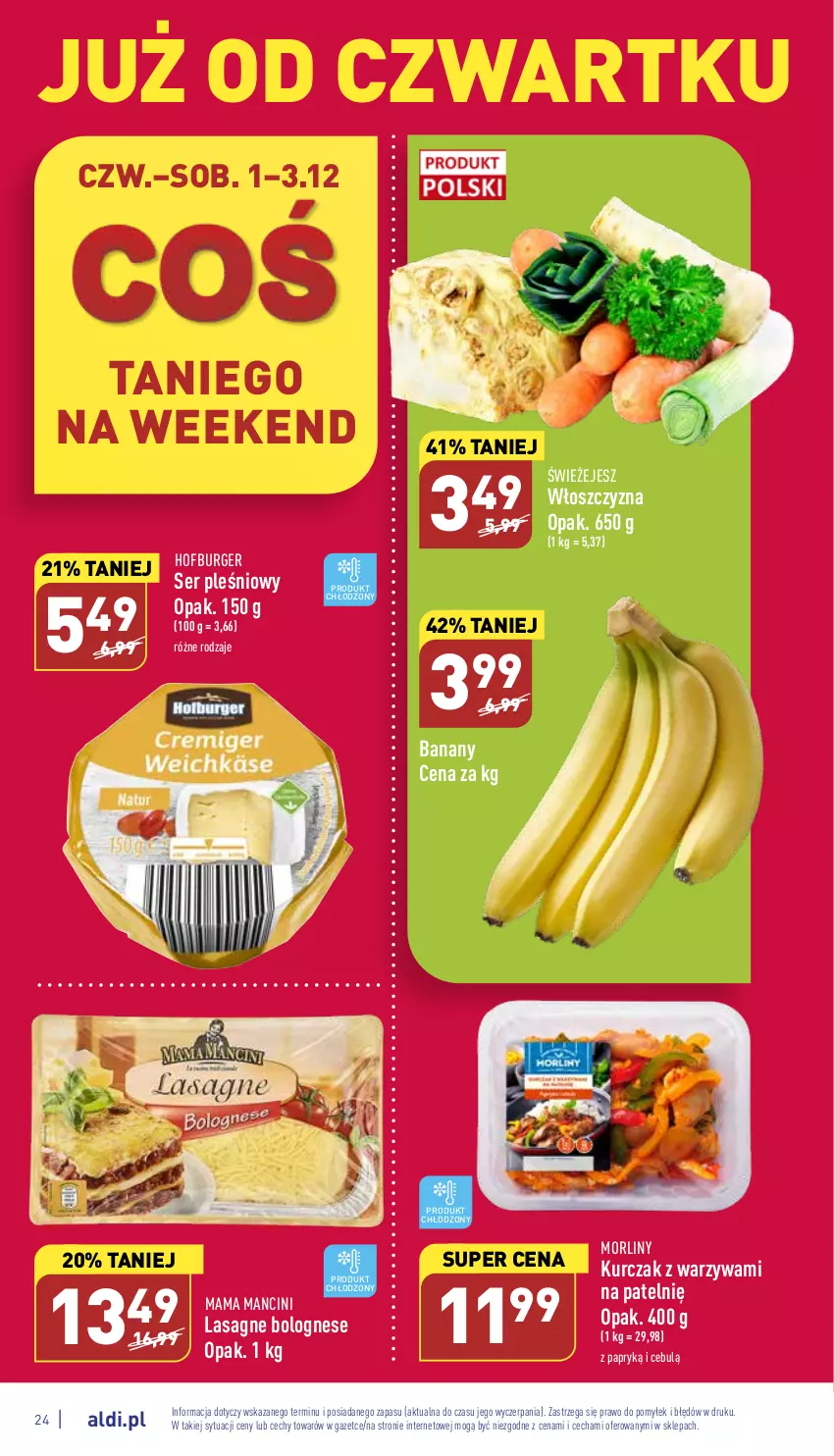 Gazetka promocyjna Aldi - Pełny katalog - ważna 28.11 do 03.12.2022 - strona 24 - produkty: Banany, Burger, Hofburger, Kurczak, Lasagne, Lasagne bolognese, Morliny, Ser, Ser pleśniowy, Warzywa