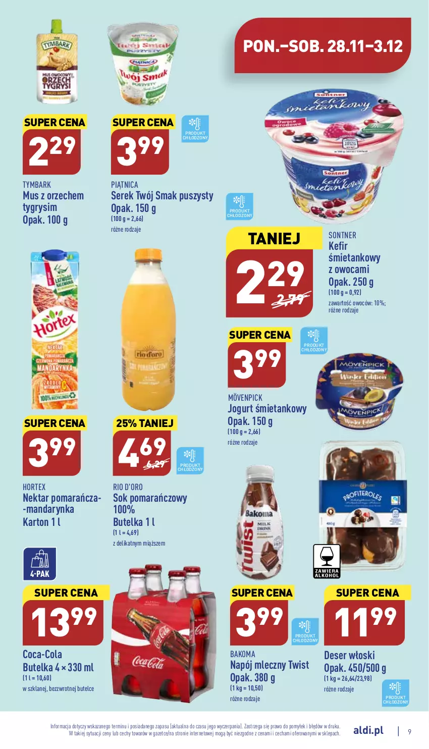 Gazetka promocyjna Aldi - Pełny katalog - ważna 28.11 do 03.12.2022 - strona 9 - produkty: Bakoma, Coca-Cola, Deser, Gry, Hortex, Jogurt, Kefir, Mus, Napój, Napój mleczny, Nektar, Piątnica, Ser, Serek, Sok, Sok pomarańczowy, Twój Smak, Tymbark