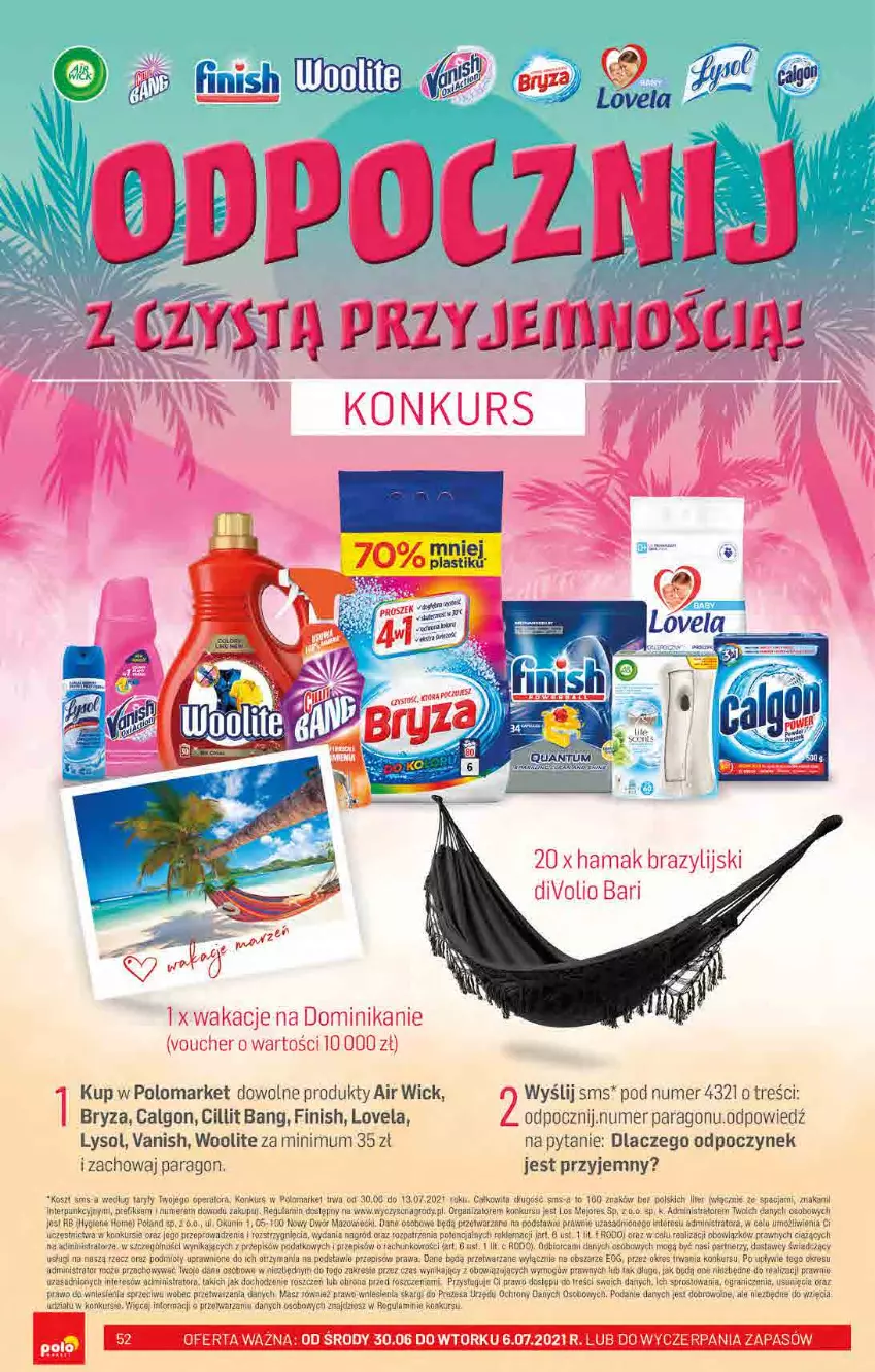 Gazetka promocyjna PoloMarket - Gazetka pomocyjna - ważna 30.06 do 06.07.2021 - strona 52 - produkty: Air Wick, Bryza, Calgon, Cillit Bang, Fa, Finish, Gra, Kosz, LG, Lovela, Vanish, Woolite