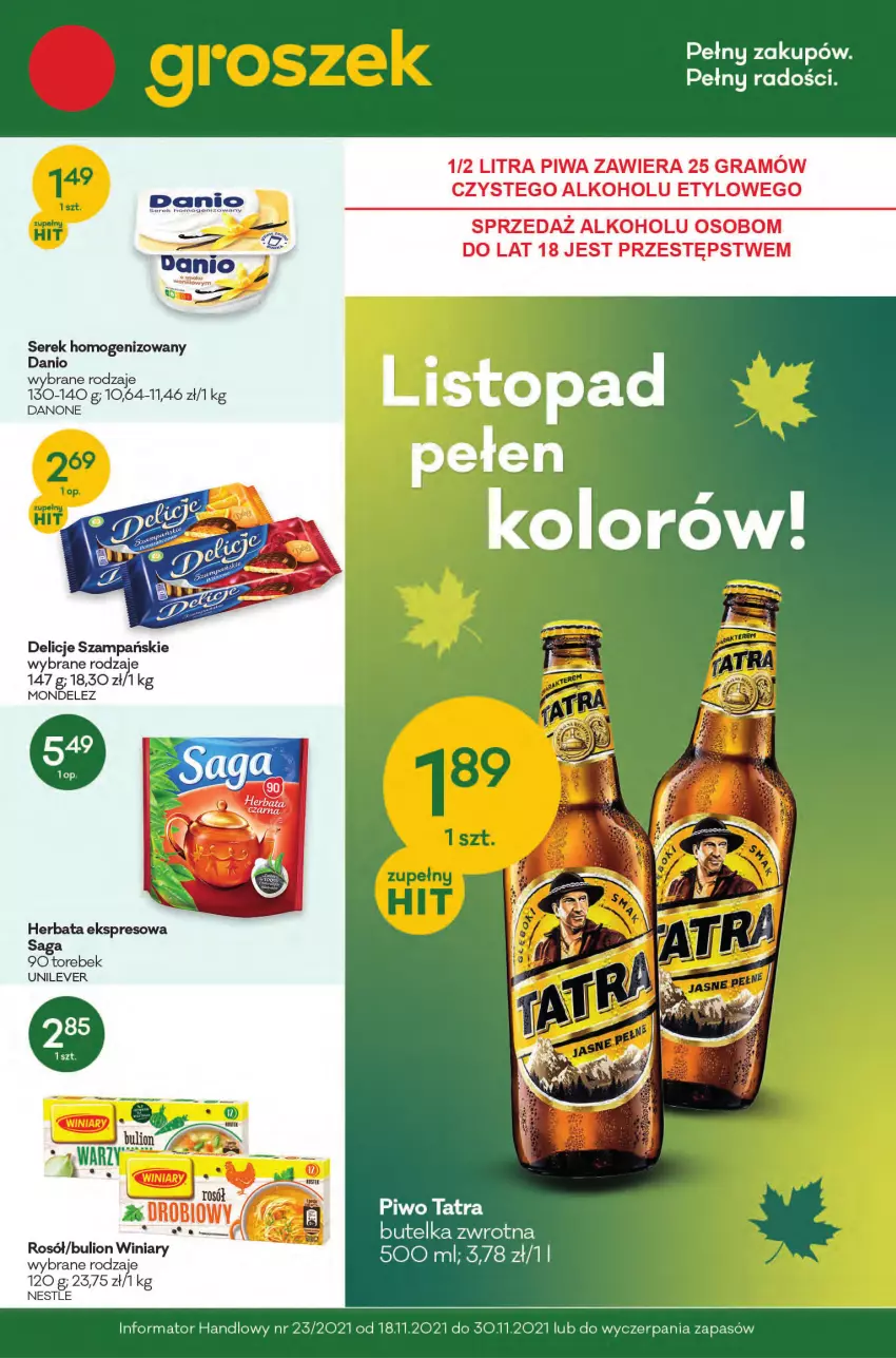 Gazetka promocyjna Groszek - Gazetka - ważna 18.11 do 30.11.2021 - strona 1 - produkty: Bulion, Danio, Delicje, Gra, Herbata, Lion, Piwa, Piwo, Rosół, Saga, Ser, Serek, Serek homogenizowany, Tatra, Top, Winiary