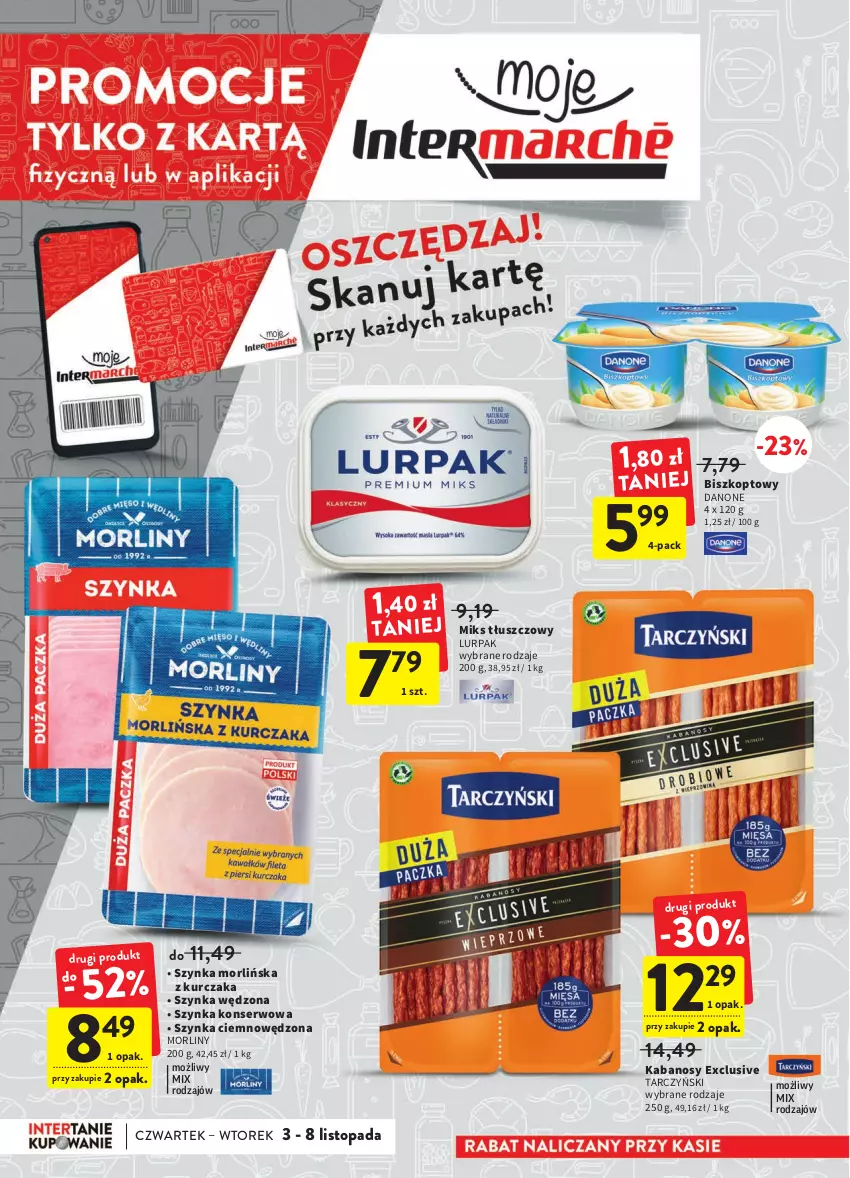 Gazetka promocyjna Intermarche - Gazetka Intermarche - ważna 03.11 do 08.11.2022 - strona 6 - produkty: Danone, Kabanos, Kurczak, Lurpak, Miks tłuszczowy, Morliny, Ser, Szynka, Szynka konserwowa, Tarczyński, Top