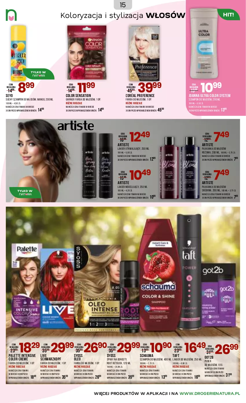 Gazetka promocyjna Drogerie Natura - Gazetka Drogerie Natura - ważna 06.05 do 17.05.2026 - strona 15 - produkty: Color Creme, Fa, Farba do włosów, Garnier, Got2b, Joanna, Lakier, Lakier do włosów, Mango, Oleo, Palette, Puder, Sati, Schauma, Schwarzkopf, Suchy szampon, Syoss, Szampon, Taft