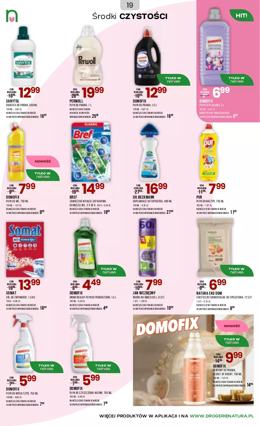 Gazetka promocyjna Drogerie Natura - Gazetka Drogerie Natura - ważna 06.05 do 17.05.2026 - strona 19 - produkty: Bref, Chusteczki, Jan Niezbędny, Mus, Odplamiacz, Perfum, Perwoll, Płyn do mycia, Płyn do płukania, Płyn do prania, Płyn do wc, Pur, Sanytol, Sól, Somat, Worki na śmiec, Worki na śmieci