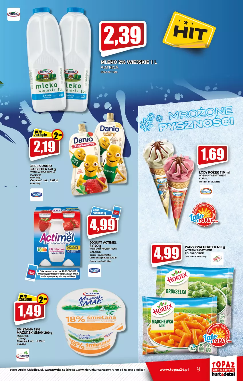 Gazetka promocyjna Topaz - Gazetka - ważna 12.08 do 18.08.2021 - strona 9 - produkty: Actimel, Danio, Danone, Jogurt, Lody, Mleko, Ogród, Ser, Serek, Szal, Top, Warzywa