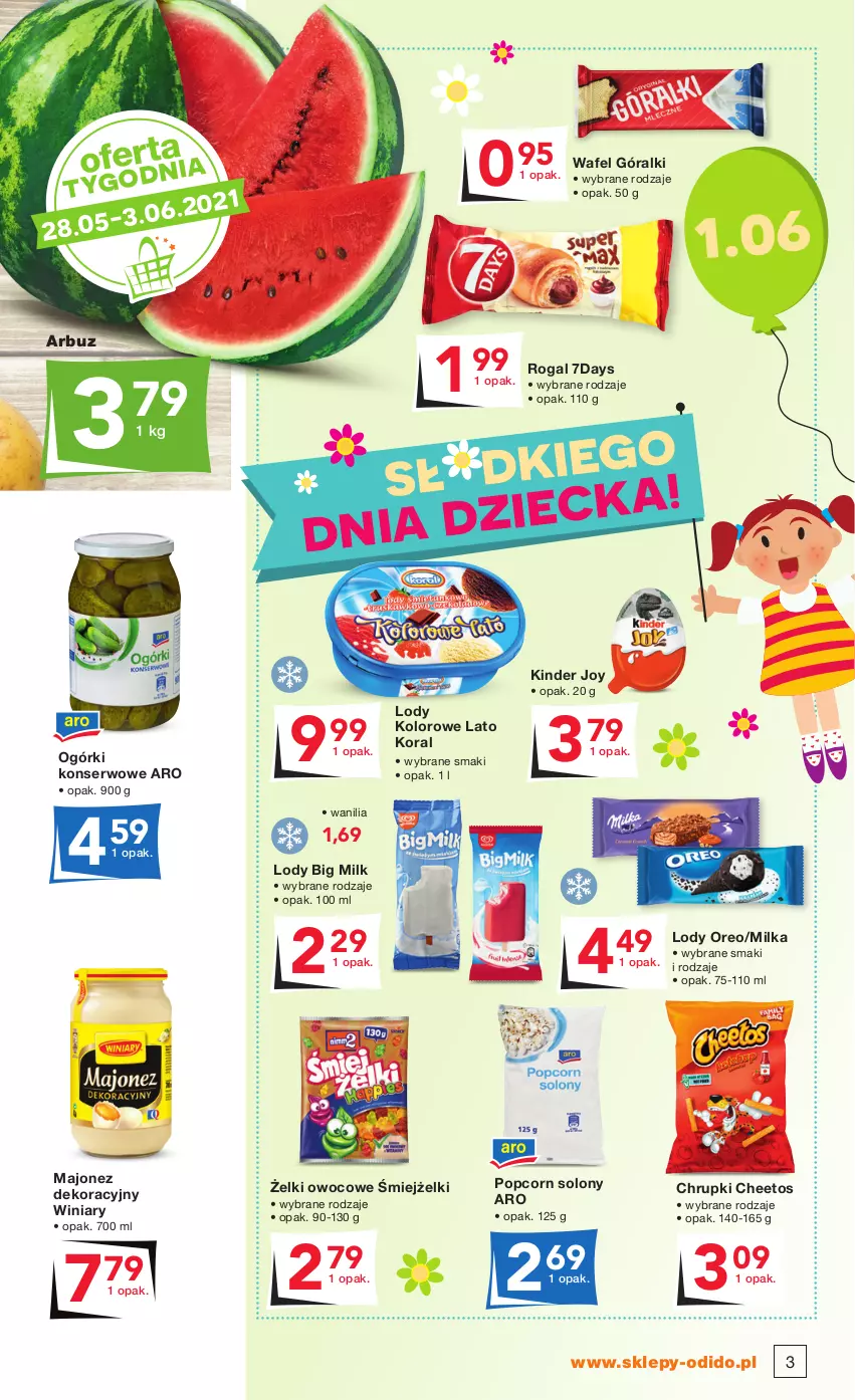 Gazetka promocyjna Odido - Czas na PIKNIK - ważna 21.05 do 03.06.2021 - strona 3 - produkty: Arbuz, Big Milk, Cheetos, Chrupki, Góralki, Kinder, Lody, Majonez, Milka, Ogórki konserwowe, Oreo, Popcorn, Rogal, Ser, Winiary