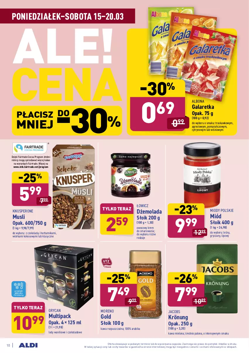 Gazetka promocyjna Aldi - ALE! CENA w ALDI - ważna 15.03 do 27.03.2021 - strona 10 - produkty: Albona, Dżem, Fa, Gala, Galaretka, Gra, Gres, Gry, Jacobs, Kakao, Kawa, Kawa mielona, Kawa rozpuszczalna, Kokos, Lody, Miód, Mola, Mus, Tera