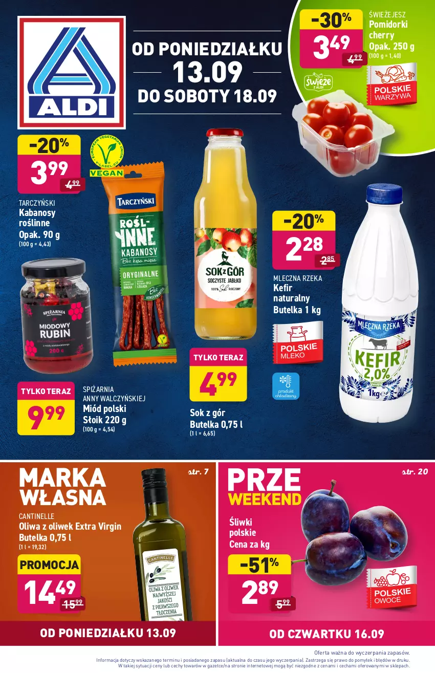 Gazetka promocyjna Aldi - SUPER SMACZNE OKAZJE - ważna 13.09 do 18.09.2021 - strona 1 - produkty: Gin, Kabanos, Kefir, Kefir naturalny, Miód, Mleczna Rzeka, Oliwa z oliwek, Pomidorki, Sok, Tarczyński, Tera