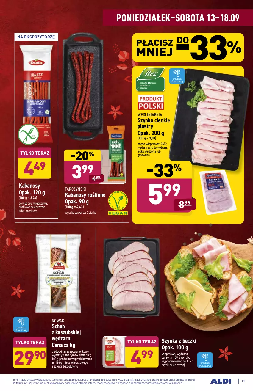 Gazetka promocyjna Aldi - SUPER SMACZNE OKAZJE - ważna 13.09 do 18.09.2021 - strona 11 - produkty: Kabanos, Mięso, Mięso wieprzowe, NOWAK, Schab z kaszubskiej wędzarni, Sok, Szynka, Szynka z beczki, Tarczyński, Tera